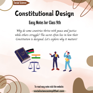 Constitutional Design (Easy notes for class 9th)