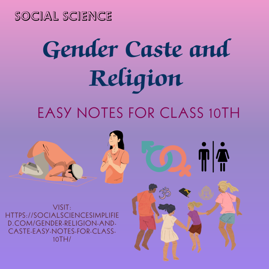 Gender, Religion And Caste (Easy Notes For Class 10th)