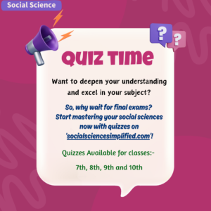 Social Science Quizzes | for classes 7th, 8th, 9th and 10th