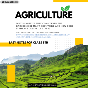 Agriculture (Easy Notes for class 8th)